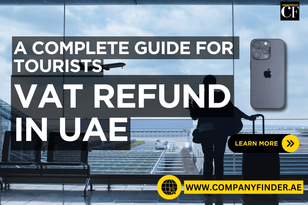 VAT Refund In UAE A Complete Guide For Businesses And Tourists   11 