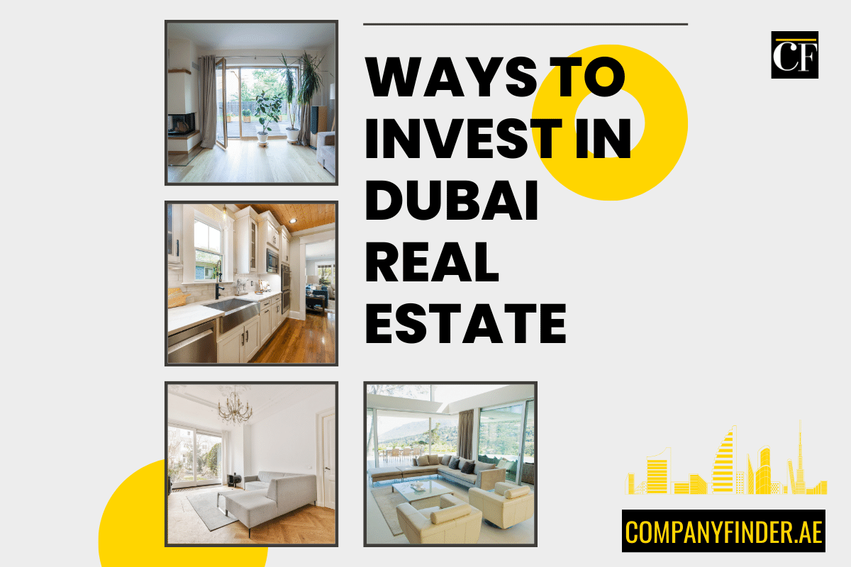 ways-to-invest-in-dubai-real-estate-in-2023-companyfinder-uae