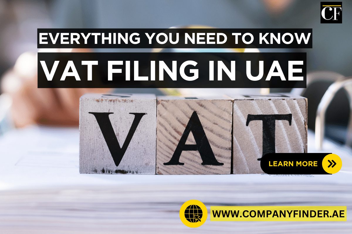 VAT Filing in UAE: Everything You Need to Know - CompanyFinder UAE